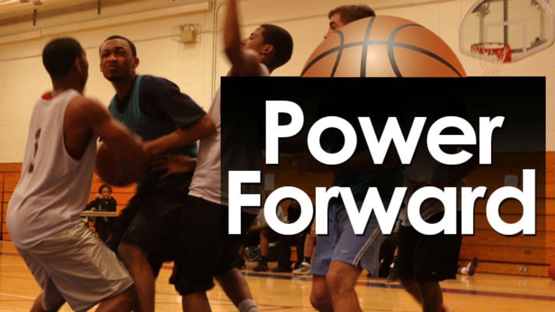 Power forward- what are basketball positions