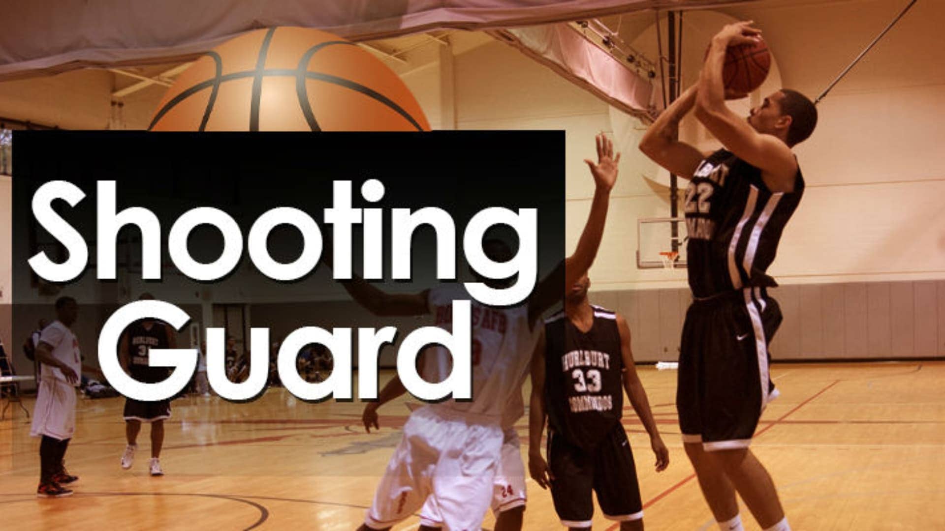 Shooting Guard- what are basketball positions