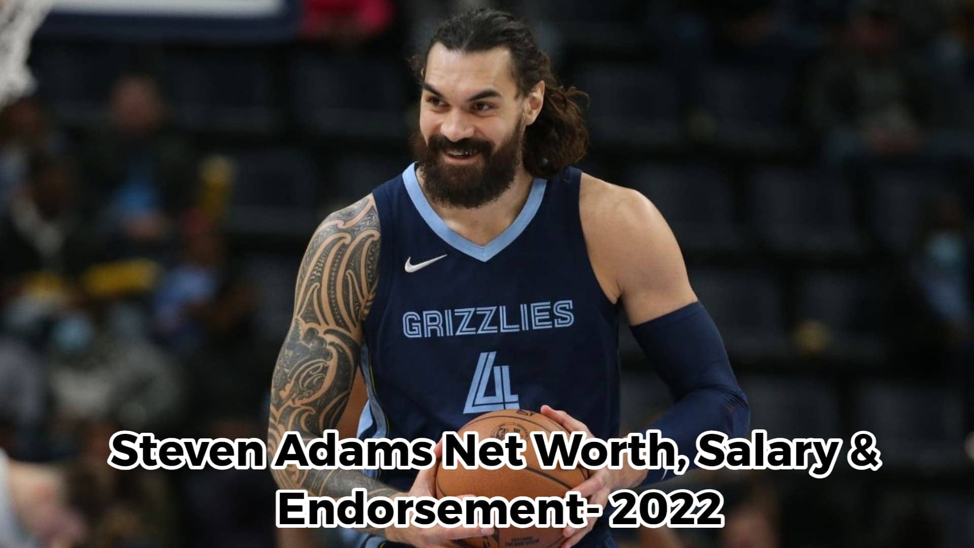 Steven Adams Net Worth, Salary & Endorsements- 2022