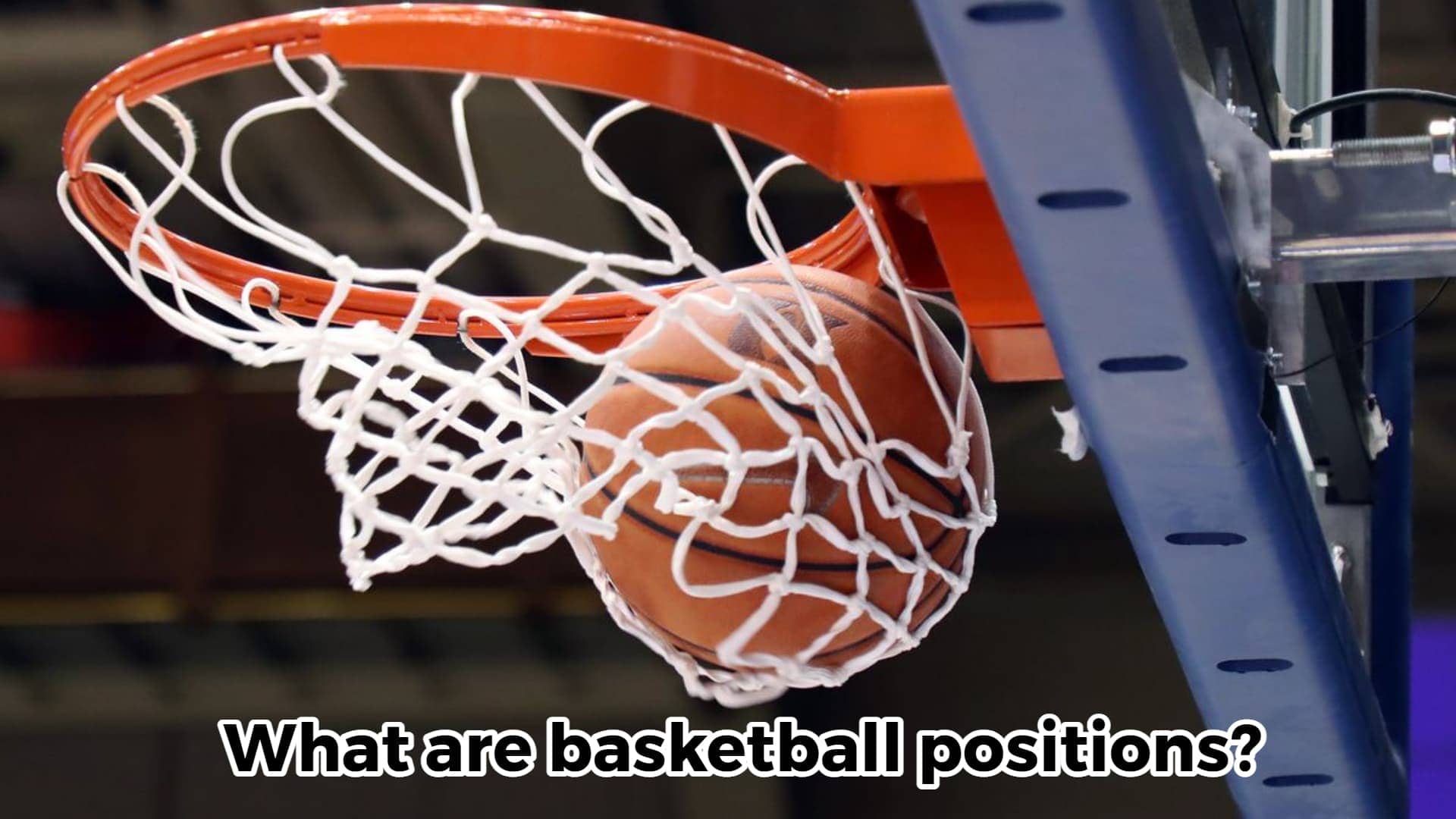 what are basketball positions