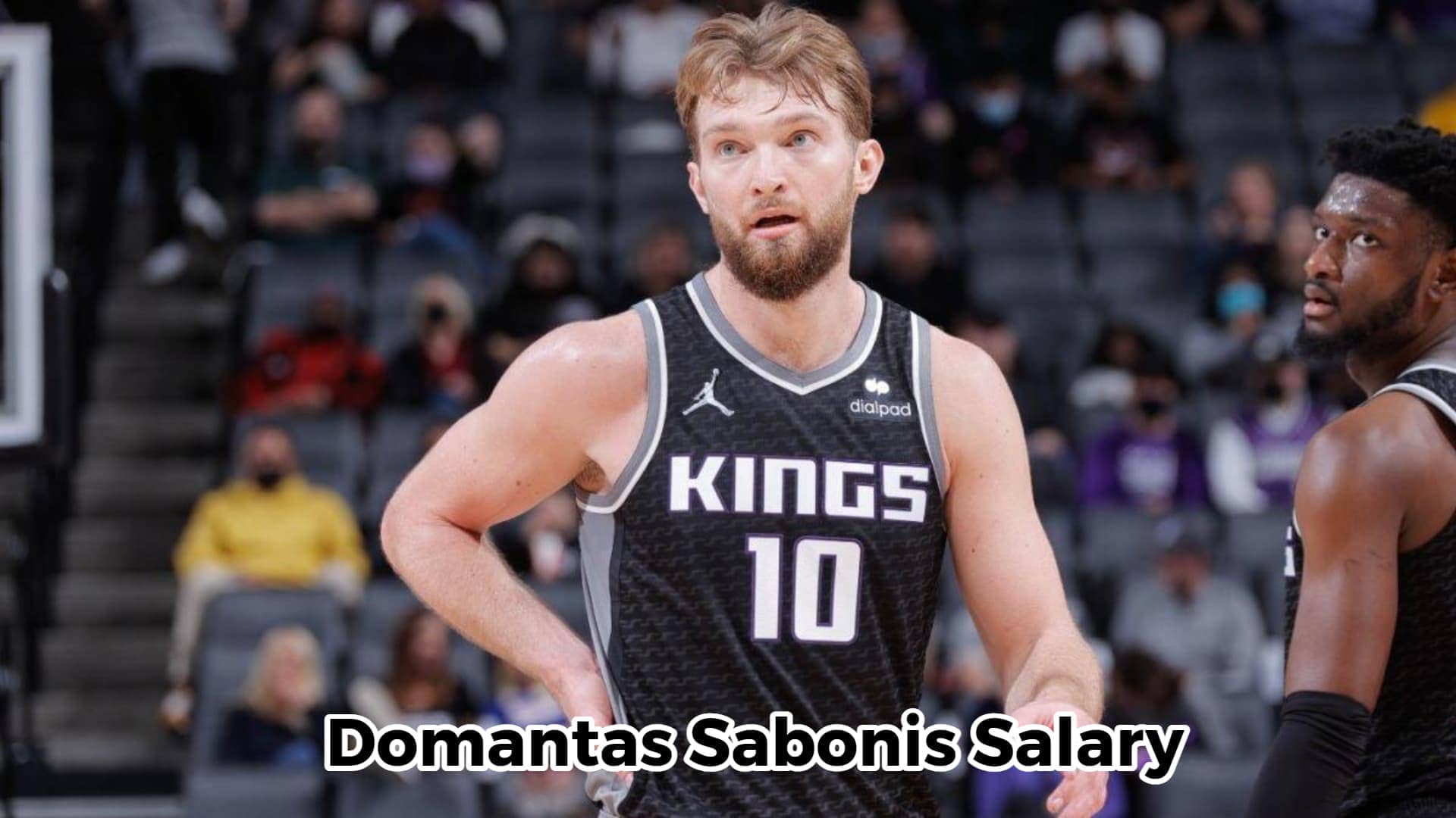 How much is Domantas Sabonis Salary? 
