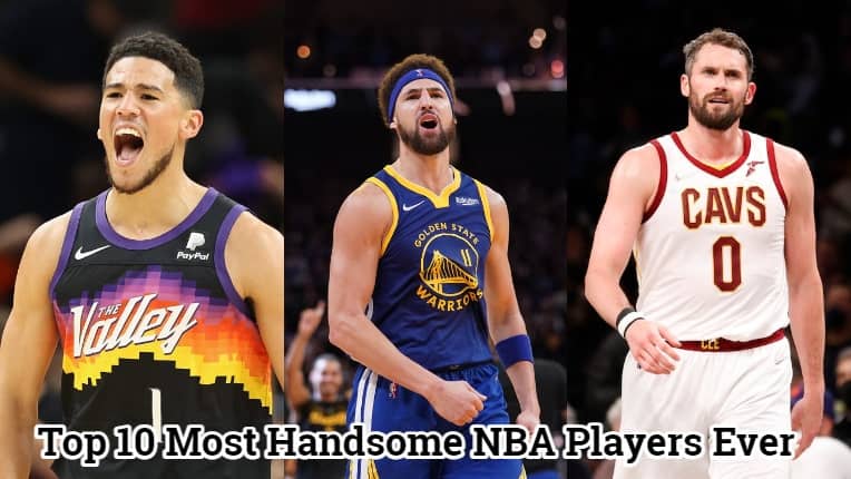 Top 10 Most Handsome NBA Players Ever