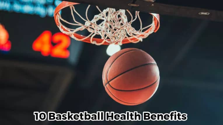 10 Basketball health benefits